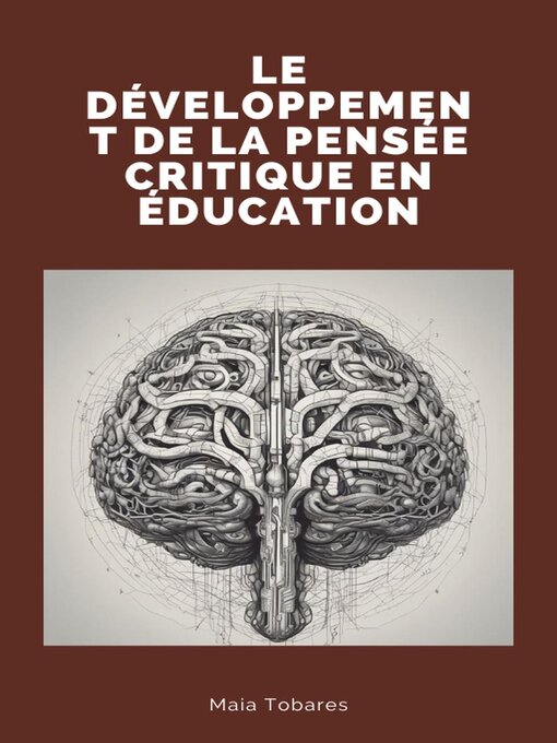 Title details for Le Développement De La Pensée Critique En Éducation by Maia Tobares - Available